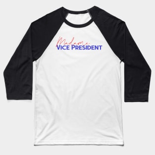 Madame Vice President - Kamala Harris Baseball T-Shirt